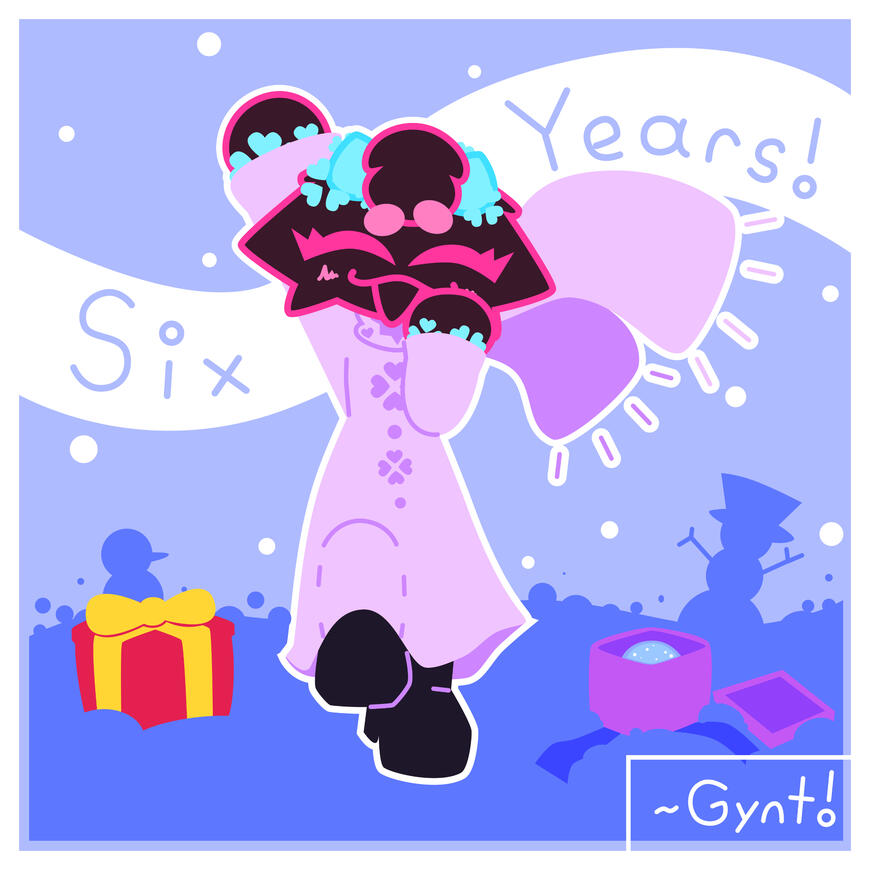 6 Years! (6 years of gynt existing ^^)